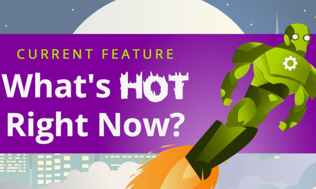 What’s Hot Right Now?